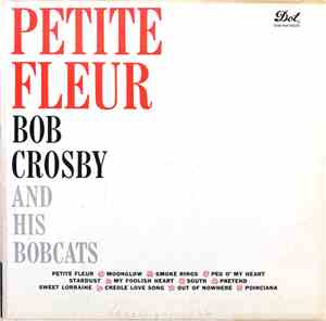 Bob Crosby And His Bobcats - Petite Fleur