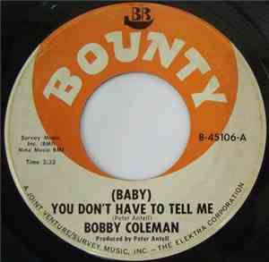 Bobby Coleman  - (Baby) You Don't Have To Tell Me / Pleasure Girl