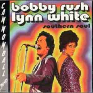 Bobby Rush, Lynn White - Southern Soul
