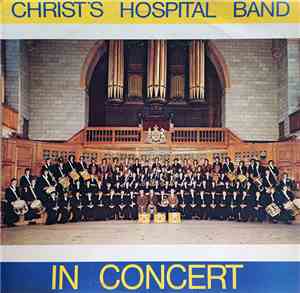 Christ's Hospital Band - Christ's Hospital Band In Concert