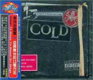 Cold  - 13 Ways To Bleed On Stage