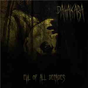 Dahakara - Evil Of All Decades