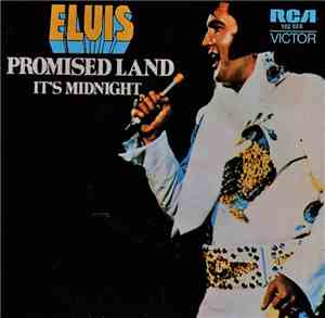 Elvis Presley - It's Midnight / Promised Land
