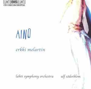 Erkki Melartin, Ulf Söderblom, Lahti Symphony Orchestra - Aino