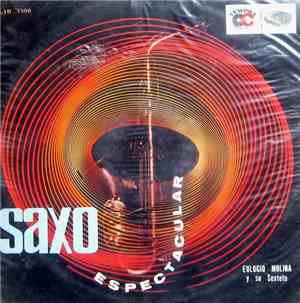 Eulogio Molina Y Su Sexteto - Saxo Espectacular