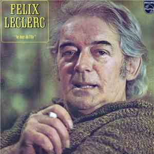 Félix Leclerc - Le Tour De L'île