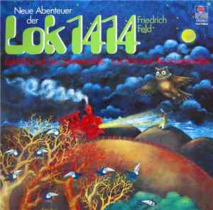 Friedrich Feld - Neue Abenteuer Der Lok 1414