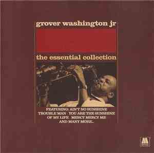 Grover Washington, Jr. - The Essential Collection