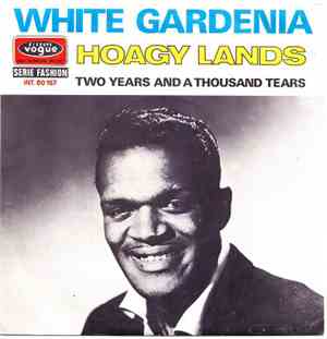 Hoagy Lands - White Gardenia / Two Years And A Thousand Tears