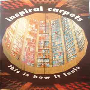 Inspiral Carpets - This Is How It Feels