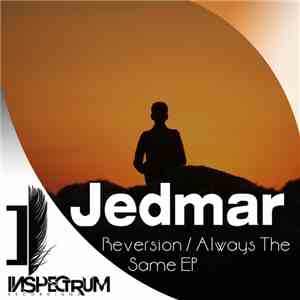 Jedmar - Reversion / Always The Same EP