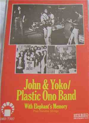 John & Yoko / Plastic Ono Band With Elephant's Memory And Invisible Strings ...