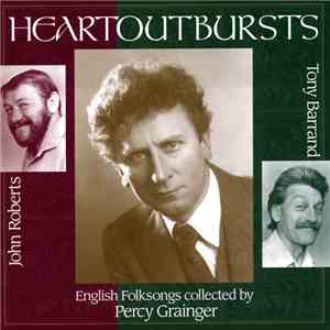 John Roberts  & Tony Barrand - Heartoutbursts (English Folksongs Collected  ...