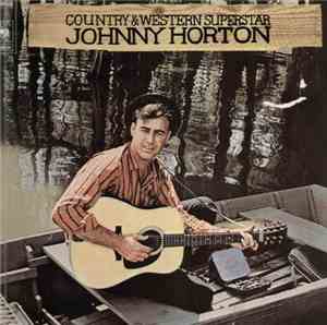 Johnny Horton - Country And Western Superstar