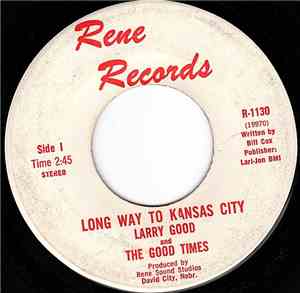 Larry Good And The Good Times - Long Way To Kansas City / Life On The Bayou