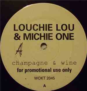 Louchie Lou & Michie One - Champagne & Wine