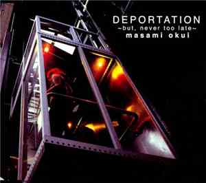 Masami Okui - Deportation ～But, Never Too Late～