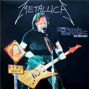 Metallica - Eurockéennes De Belfort '99