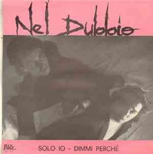 Nel Dubbio - Solo Io
