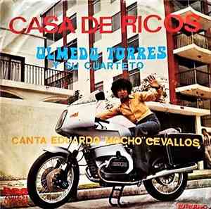 Olmedo Torres Y Su Cuarteto - Casa De Ricos / Buena Bonita Y Barata