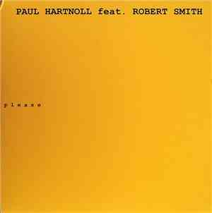Paul Hartnoll feat. Robert Smith - Please
