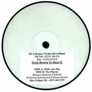 Scott Brown Vs Bass-X - Make 'Em Clap / The Pilgrim
