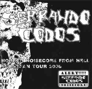 Serrando Codos - Horror Noisecore From Hell European Tour 2008