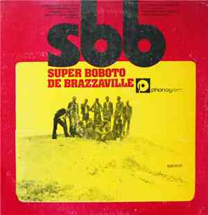 Super Boboto De Brazzaville (S.B.B.) - SBB - Super Boboto De Brazzaville