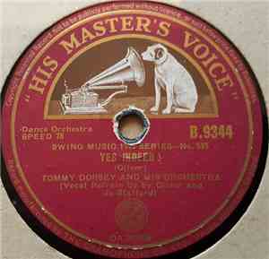 Tommy Dorsey And His Orchestra - Yes Indeed! / Loose Lid Special