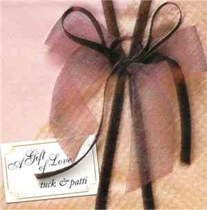 Tuck & Patti - A Gift Of Love