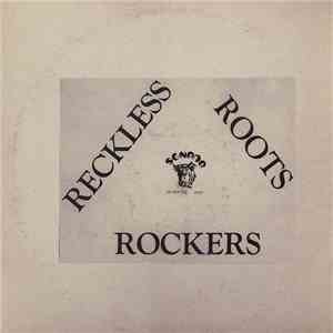 Various - Reckless Roots Rockers