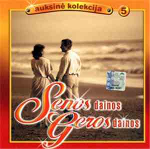 Various - Senos Dainos Geros Dainos (Auksinė Kolekcija 5)