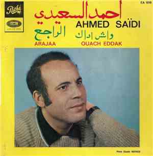 Ahmed Saïdi - Arajaa / Ouach Eddak