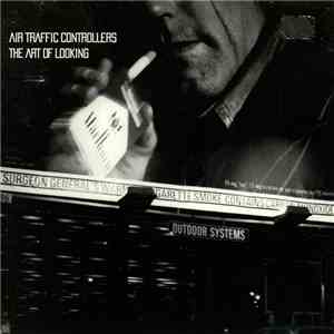 Air Traffic Controllers - The Art Of Looking