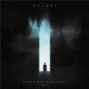 Atlast  - First But Not Last EP