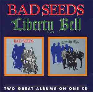 Bad Seeds, Liberty Bell - Two Great Albums On One CD