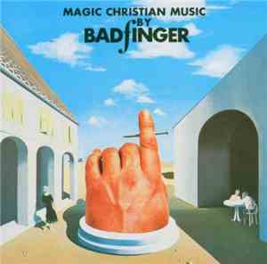 Badfinger - Magic Christian Music