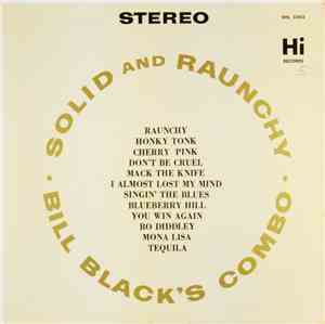 Bill Black's Combo - Solid And Raunchy