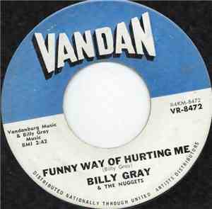 Billy Gray And The Nuggets  - Funny Way Of Hurting Me