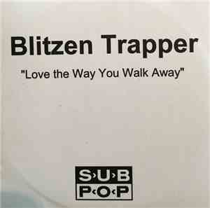Blitzen Trapper - Love The Way You Walk Away