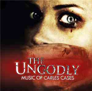 Carles Cases - The Ungodly Music Of Carles Cases