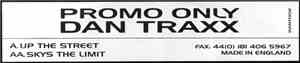 Dan Traxx - Up The Street / Skys The Limit
