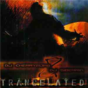 DJ Cherrybomb & DJ Siberia - Trancelated