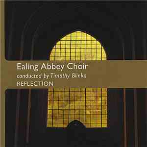 Ealing Abbey Choir Conducted By Timothy Blinko - Reflection