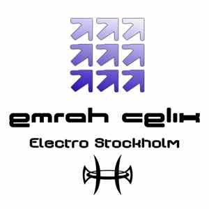 Emrah Celik - Electro Stockholm