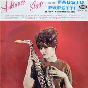 Fausto Papetti Et Son Saxophone Alto - Ambiance-Slow
