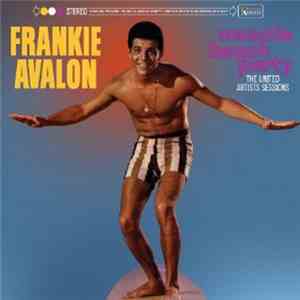 Frankie Avalon - Muscle Beach Party The United Artists Sessions