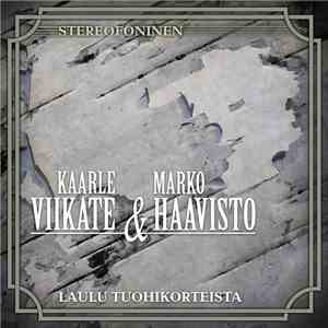 Kaarle Viikate & Marko Haavisto - Laulu Tuohikorteista
