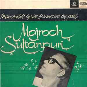 Majrooh Sultanpuri - Memorable Lyrics For Movies By Poet