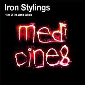 Medicine8 - Iron Stylings End Of The World Edition